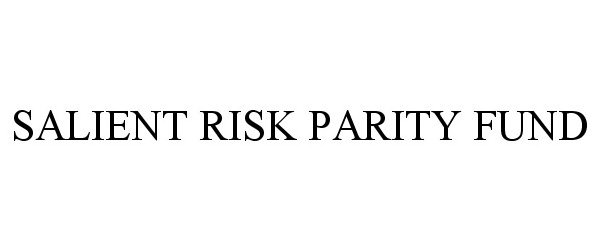  SALIENT RISK PARITY FUND