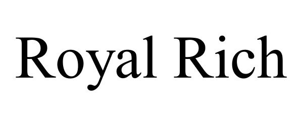  ROYAL RICH