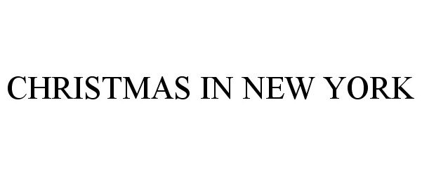 Trademark Logo CHRISTMAS IN NEW YORK