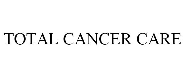  TOTAL CANCER CARE