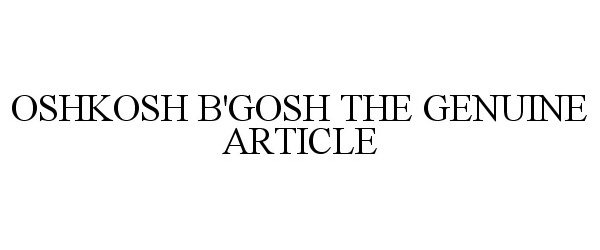 OSHKOSH B'GOSH THE GENUINE ARTICLE