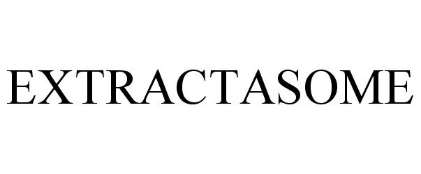 Trademark Logo EXTRACTASOME
