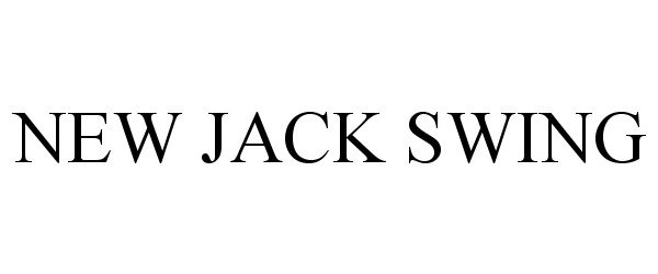 Trademark Logo NEW JACK SWING