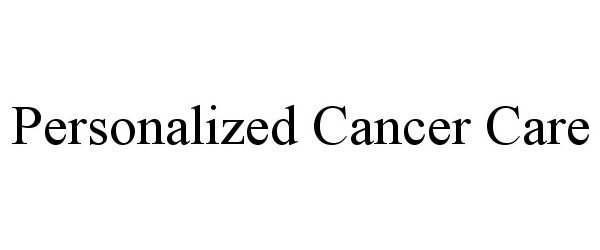 PERSONALIZED CANCER CARE