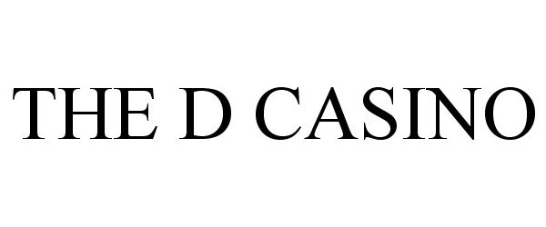 Trademark Logo THE D CASINO