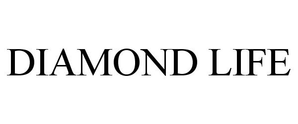  DIAMOND LIFE