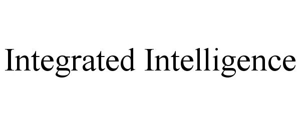 Trademark Logo INTEGRATED INTELLIGENCE