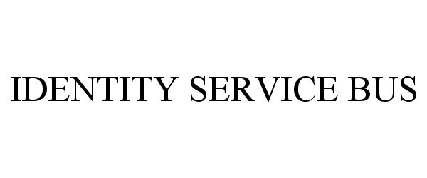 Trademark Logo IDENTITY SERVICE BUS