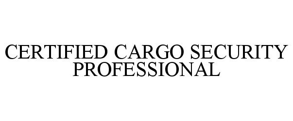  CERTIFIED CARGO SECURITY PROFESSIONAL