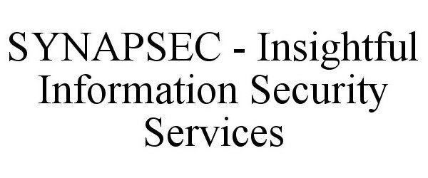 Trademark Logo SYNAPSEC - INSIGHTFUL INFORMATION SECURITY SERVICES