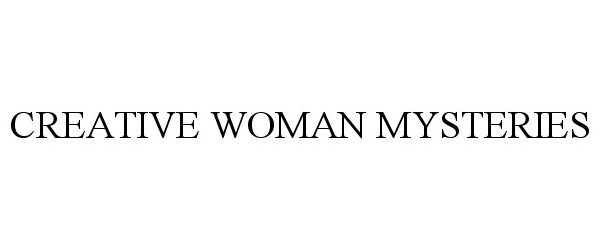  CREATIVE WOMAN MYSTERIES