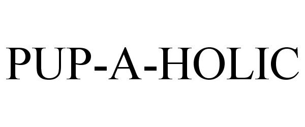 Trademark Logo PUP-A-HOLIC
