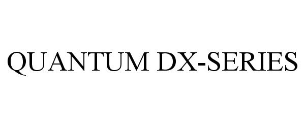 Trademark Logo QUANTUM DX-SERIES