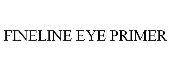 Trademark Logo FINELINE EYE PRIMER