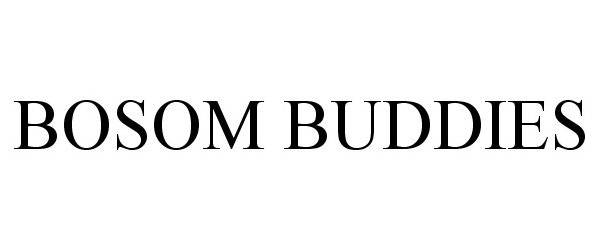 Trademark Logo BOSOM BUDDIES