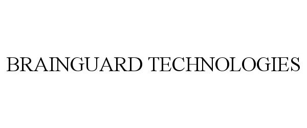 Trademark Logo BRAINGUARD TECHNOLOGIES