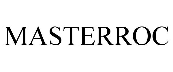 Trademark Logo MASTERROC