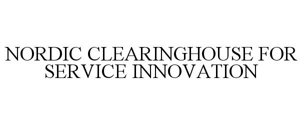  NORDIC CLEARINGHOUSE FOR SERVICE INNOVATION