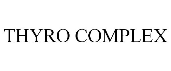 Trademark Logo THYRO COMPLEX