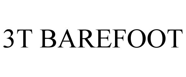 Trademark Logo 3T BAREFOOT