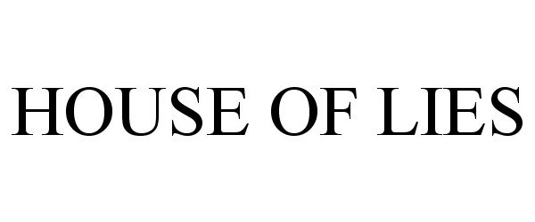 Trademark Logo HOUSE OF LIES