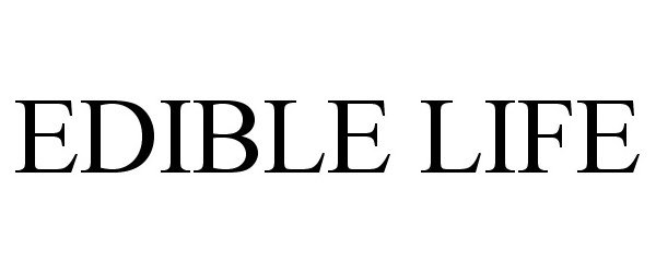 Trademark Logo EDIBLE LIFE