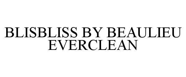 Trademark Logo BLISS BY BEAULIEU EVERCLEAN