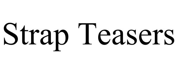 Trademark Logo STRAP TEASERS