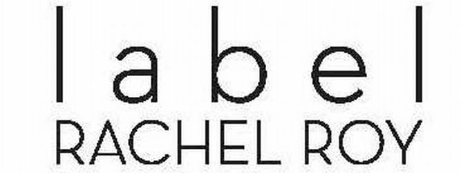 Trademark Logo L A B E L RACHEL ROY