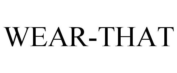 Trademark Logo WEAR-THAT