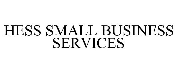 Trademark Logo HESS SMALL BUSINESS SERVICES