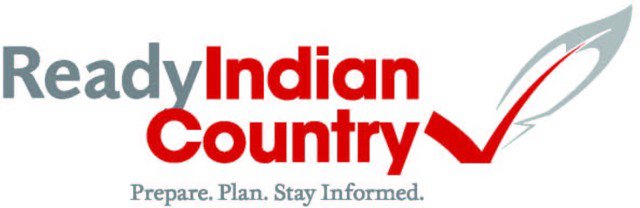  READY INDIAN COUNTRY PREPARE. PLAN. STAY INFORMED.