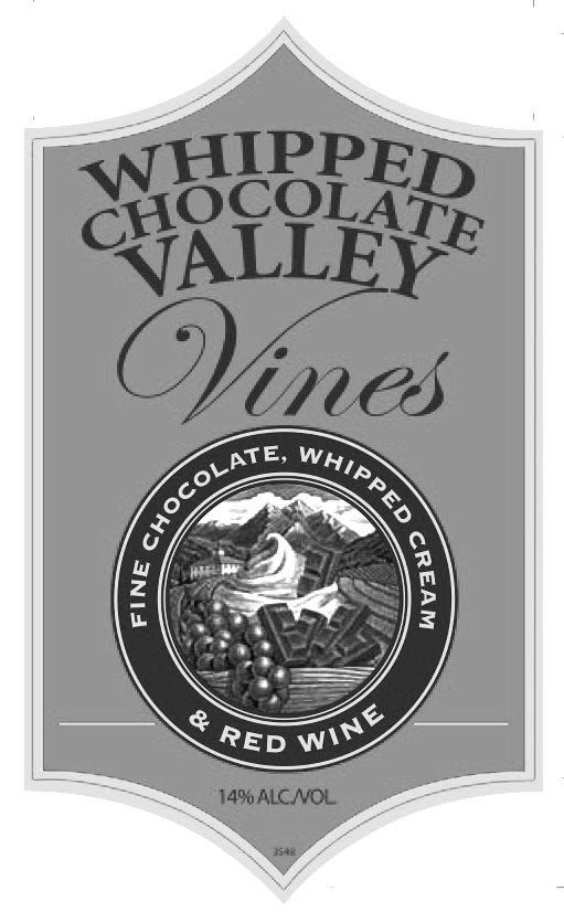 Trademark Logo WHIPPED CHOCOLATE VALLEY VINES FINE CHOCOLATE, WHIPPED CREAM &amp; RED WINE 14% ALC/VOL