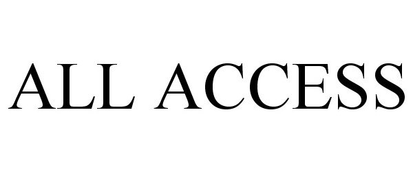 Trademark Logo ALL ACCESS