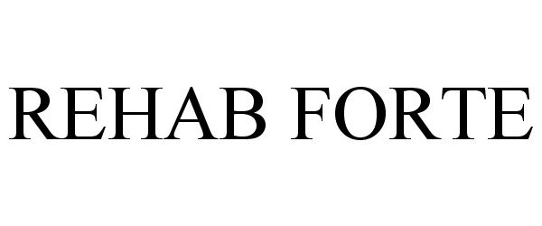 Trademark Logo REHAB FORTE