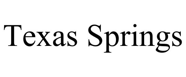 Trademark Logo TEXAS SPRINGS