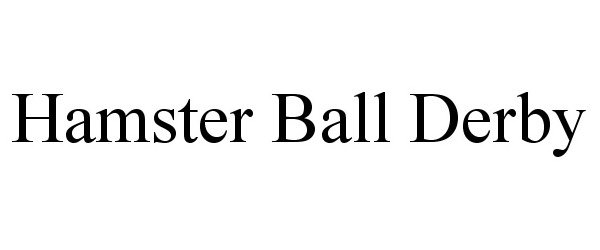  HAMSTER BALL DERBY