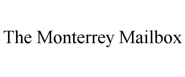  THE MONTERREY MAILBOX