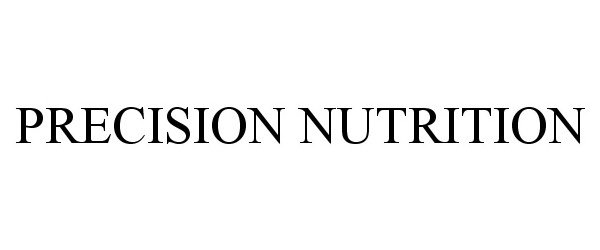 Trademark Logo PRECISION NUTRITION