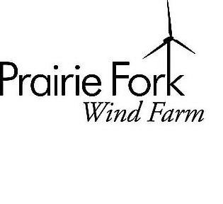  PRAIRIE FORK WIND FARM