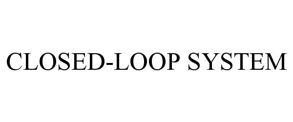  CLOSED-LOOP SYSTEM