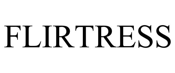 Trademark Logo FLIRTRESS