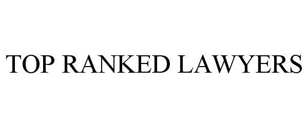 Trademark Logo TOP RANKED LAWYERS