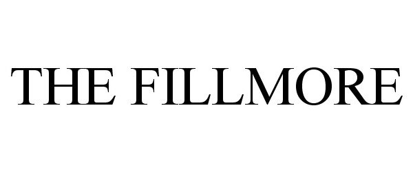 Trademark Logo THE FILLMORE