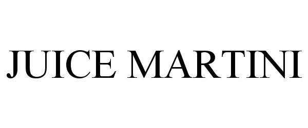 Trademark Logo JUICE MARTINI