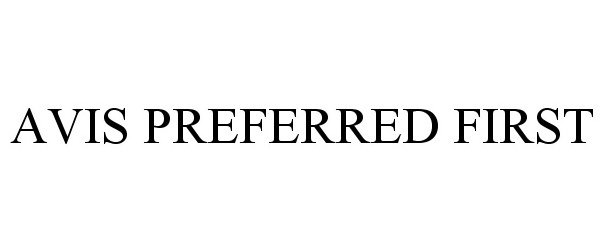  AVIS PREFERRED FIRST