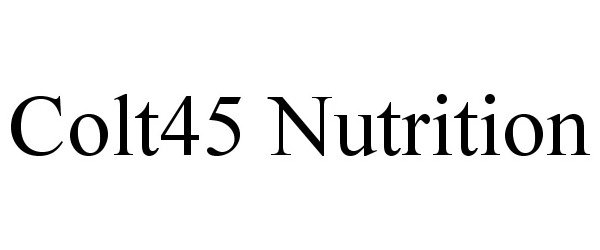  COLT45 NUTRITION