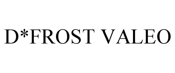 Trademark Logo D*FROST VALEO