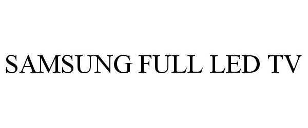 Trademark Logo SAMSUNG FULL LED TV
