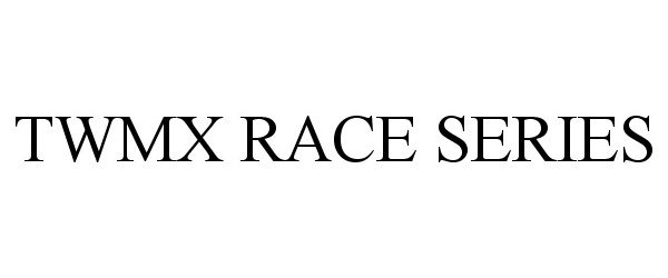  TWMX RACE SERIES